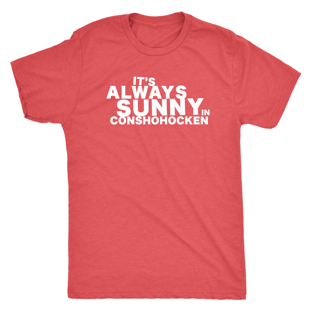 It's Always Sunny in Conshohocken Men's Triblend T-Shirt