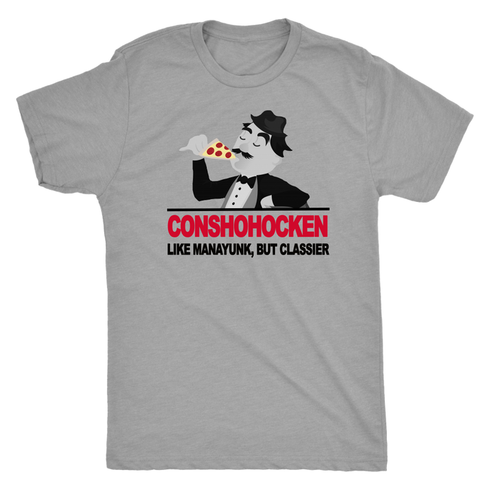 Conshohocken. Like Manayunk, but classier t-shirt