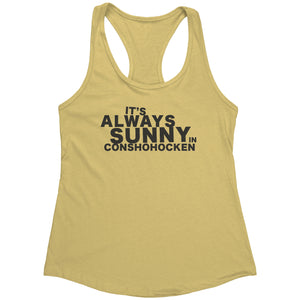 Always Sunny in Conshohocken Racerback Tank
