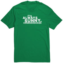 Always Sunny in Conshohocken T-Shirt