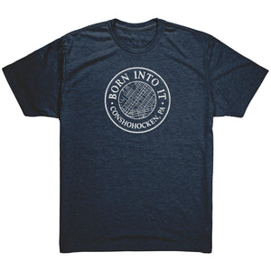 Born Into It Conshohocken T-Shirt