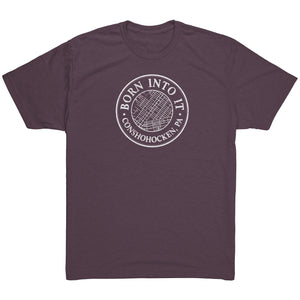 Born Into It Conshohocken T-Shirt