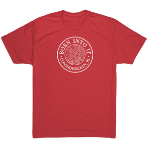 Born Into It Conshohocken T-Shirt