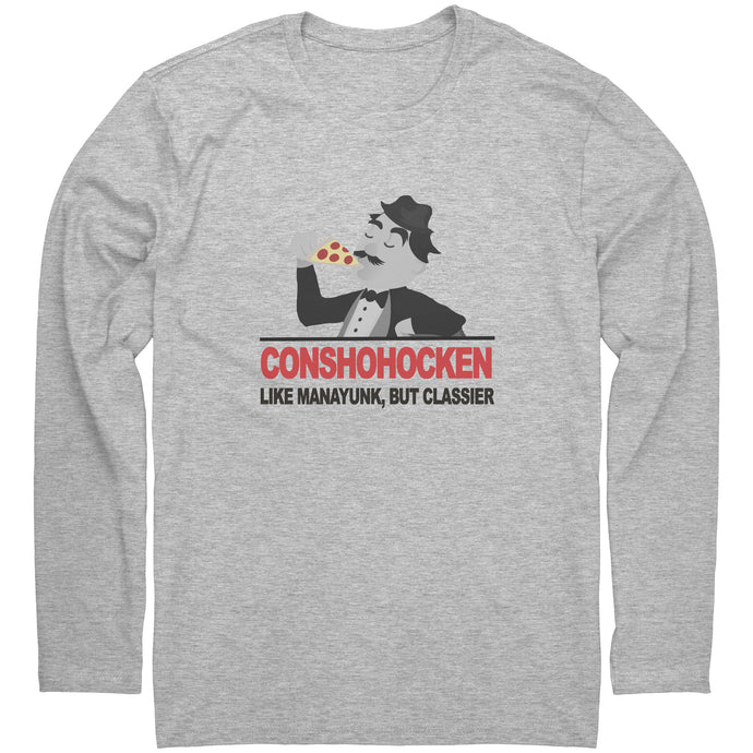 Conshohocken Classier Than Manayunk Long Sleeve T-Shirt