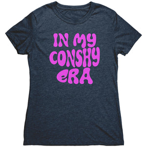 In My Conshy Era - Women's Next Level Triblend