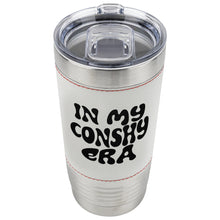 In My Conshy Era 20 oz Tumbler