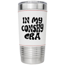 In My Conshy Era 20 oz Tumbler
