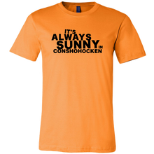 It's Always Sunny in Conshohocken Mens T-Shirt