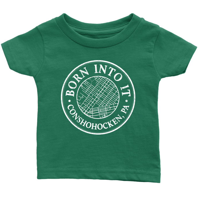 Born Into It - Conshohocken - Infant T-Shirt