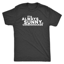 It's Always Sunny in Conshohocken Men's Triblend T-Shirt
