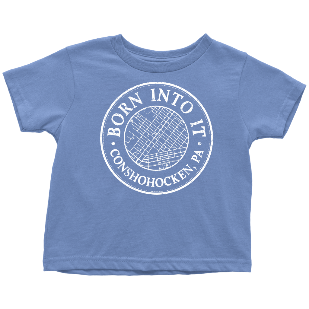 Born Into It - Conshohocken - Toddler T-Shirt